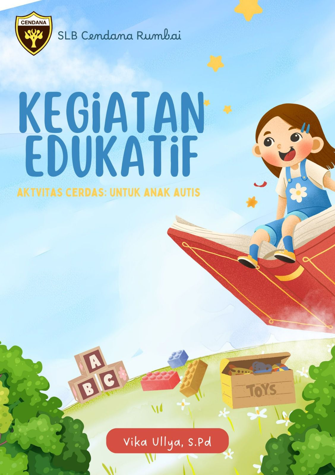 KEGIATAN EDUKATIF AKTIVITAS CERDAS : UNTUK ANAK AUTIS
